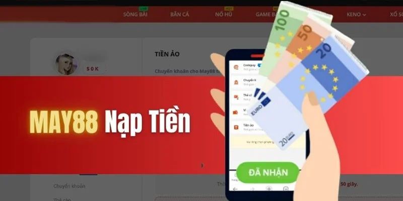 May88 cung cấp nhiều phương thức thanh toán linh hoạt